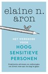 Het werkboek voor hoogsensitieve personen - Elaine N. Aron - 9789400510333
