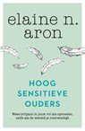 Hoogsensitieve ouders - Elaine N. Aron - 9789400512443