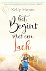 Het begint met een lach - Kelly Moran - 9789400514003