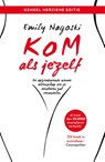Kom als jezelf - Emily Nagoski - 9789400514171