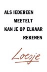 Als iedereen meetelt, kan je op elkaar rekenen - Loesje - 9789400514454