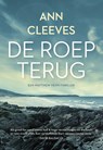 De roep terug - Ann Cleeves - 9789400516311