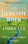 Het geheime boek van Flora Lea - Patti Callahan Henry - 9789400516328