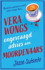 Vera Wongs ongevraagd advies aan moordenaars, Jesse Q. Sutanto -  - 9789400517967