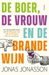 De boer, de vrouw en de brandewijn, Jonas Jonasson -  - 9789400518261