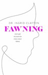 Fawning - Ingrid Clayton - 9789400518636