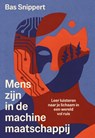 Mens-zijn in de machinemaatschappij - Bas Snippert - 9789400519169