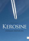 Kerosine - Herman Mateboer - 9789400825901