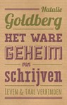 Het ware geheim van schrijven - Natalie Goldberg - 9789401301176