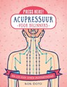 Acupressuur voor beginners - Bob Doto - 9789401304214