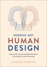 Werken met human design - Chetan Parkyn - 9789401306263
