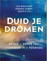 Duid je dromen - Lisa Marchiano ; Deborah Stewart ; Joseph R. Lee - 9789401306287