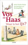 Vos en Haas, waar is het ijs? - Sylvia Vanden Heede ; Tjong-Khing The - 9789401404341