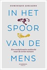 In het spoor van de mens - Dominique Adriaens - 9789401408790