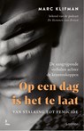 Op een dag is het te laat - Marc Klifman - 9789401415187