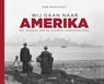 Wij gaan naar Amerika - Dirk Musschoot - 9789401422130
