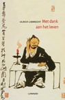 Met dank aan het leven - Ulrich Libbrecht - 9789401424622