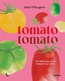 Tomato tomato - Julie D'heygere - 9789401432948