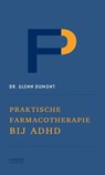 Praktische farmacotherapie bij ADHD - Glenn Dumont - 9789401432993