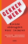 Gekkenwerk - Linus Vanlaere ; Roger Burggraeve ; Nathalie Janssens de Bisthoven - 9789401438001