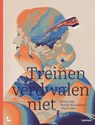 Treinen verdwalen niet - Winny Ang ; Marijn Brouckaert - 9789401438940