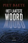 Het laatste woord - Piet Baete - 9789401446679