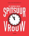 Het handboek voor de spitsuurvrouw - Sara van Wesenbeeck - 9789401454896