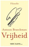Vrijheid - Antoon Braeckman - 9789401462297