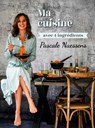 Ma cuisine avec 4 ingrédients - Pascale Naessens - 9789401465205