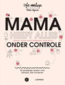 Mama heeft alles (bijna, maar nooit helemaal, niet echt) onder controle - Sofie Vanherpe ; Mama Baas - 9789401466974