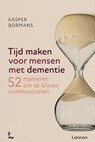 Tijd maken voor mensen met dementie - Kasper Bormans - 9789401470605