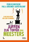 Juffen zijn toffer dan meesters - Pedro De Bruyckere ; Paul Kirschner ; Casper Hulshof - 9789401480413