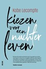 Kiezen voor een nuchter leven - Kobe Lecompte - 9789401481274
