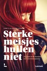 Sterke meisjes huilen niet - Lore T. ; Frauke Joossen - 9789401484848