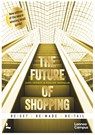 The future of shopping ENG - Jorg Snoeck ; Pauline Neerman - 9789401487375