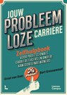 Jouw probleemloze carrière - Ernst van Dam ; Bart Groenewoud - 9789401490306