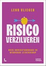 Risico verzilveren - Leon Vliegen - 9789401490344