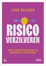 Risico verzilveren - Leon Vliegen - 9789401490351