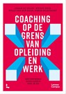 Coaching op de grens van opleiding en werk - Johan De Wilde ; Wendy Nuis ; Niels van der Baan ; Simon Beausaert - 9789401492751