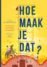 Hoe maak je dat? - Pieter Gaudesaboos ; Bart Rossel - 9789401498197