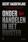 Onderhandelen in het duister - Geert Baudewijns - 9789401498326