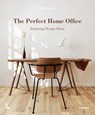 The Perfect Home Office - An Bogaerts - 9789401498968
