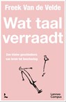 Wat taal verraadt - Freek Van de Velde - 9789401499712