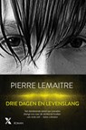 Drie dagen en levenslang - Pierre Lemaitre - 9789401606103