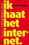 Ik haat het internet - Jarett Kobek - 9789401606257