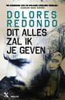 Dit alles zal ik je geven - Dolores Redondo - 9789401607414