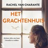 Het grachtenhuis - Rachel van Charante - 9789401617604