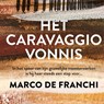 Het Caravaggio-vonnis - Marco De Franchi - 9789401618847