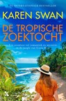 De tropische zoektocht - Karen Swan - 9789401620123