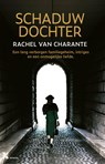 Schaduwdochter - Rachel van Charante - 9789401620550